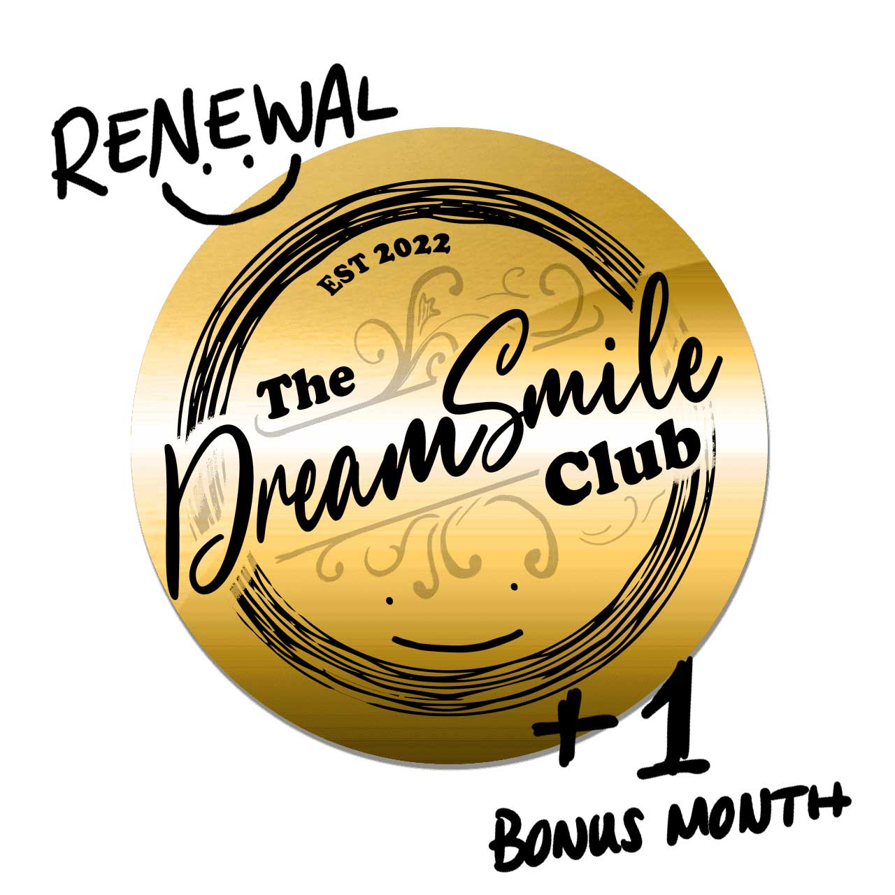 MEMBERSHIP RENEWAL Dream Smile Club 1-Year GOLD Membership