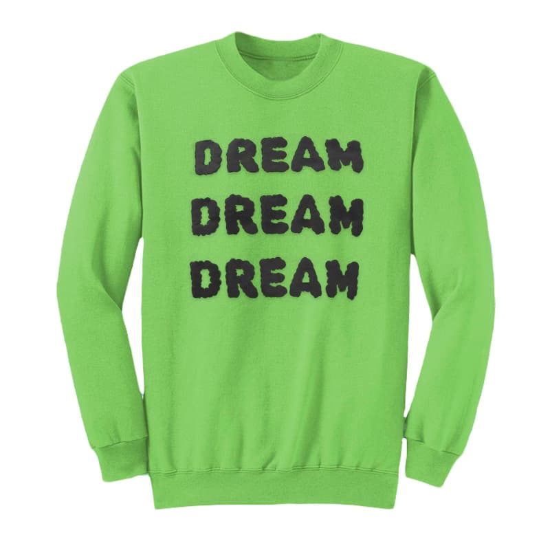 Dream Dream Dream Puff Crewneck Sweatshirt